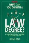 What Can You Do With a Law Degree?